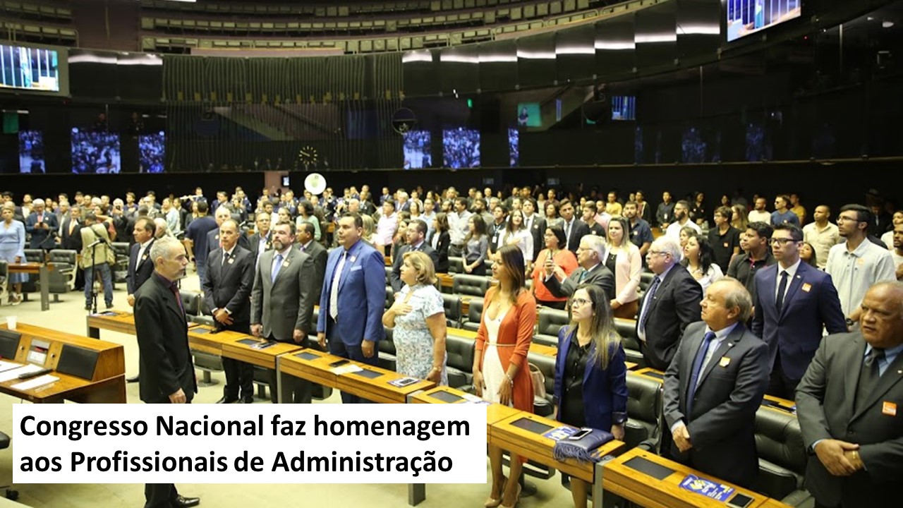 Read more about the article Congresso Nacional faz homenagem aos profissionais de Administração no dia 09 de setembro