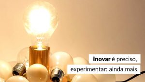 Read more about the article Inovação ganha contornos de caos, descoberta e planejamento