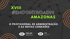 Read more about the article Edição especial do Encontro ADM do Amazonas traz novidade ao público