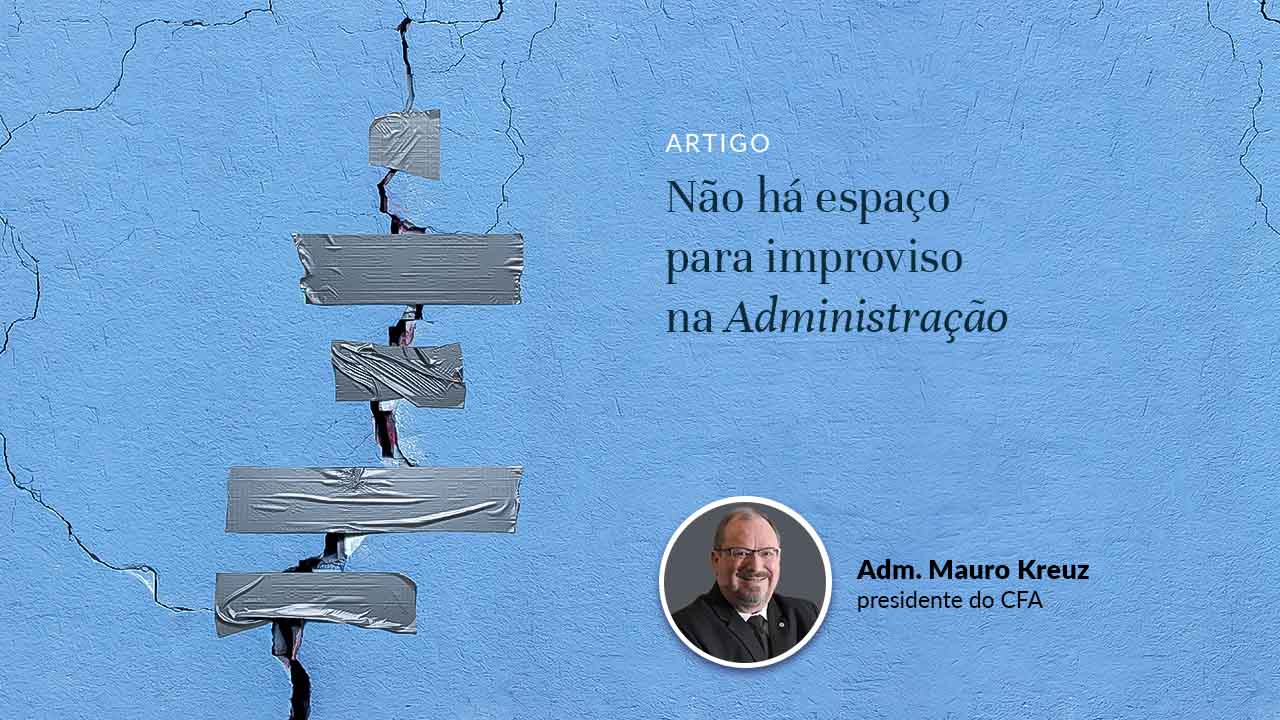 Read more about the article Não há espaço para improviso na Administração