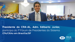 Read more about the article Experiências e inovações no 1º Fórum Conjunto de Presidentes do Sistema CFA/CRAs