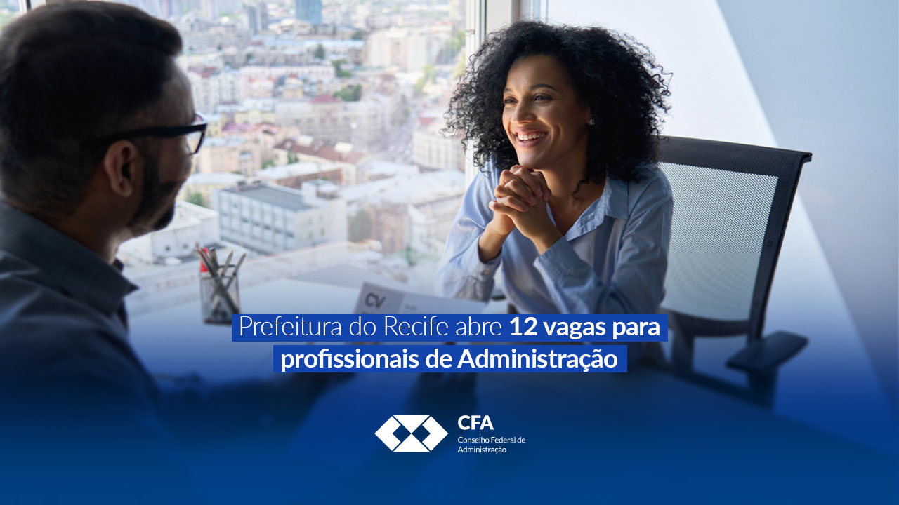 You are currently viewing Oportunidades para Profissionais de Administração na Prefeitura do Recife