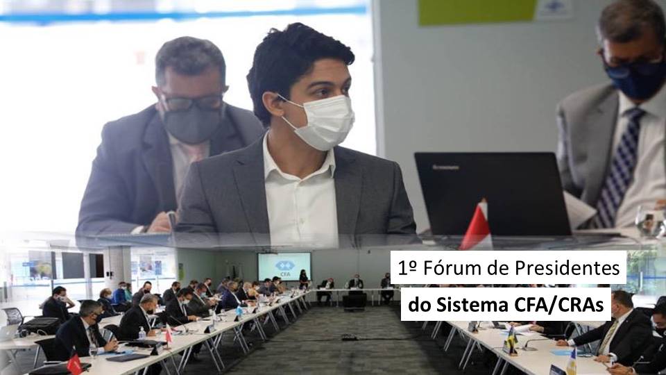 You are currently viewing 1º Fórum de Presidentes do Sistema CFA/CRAs