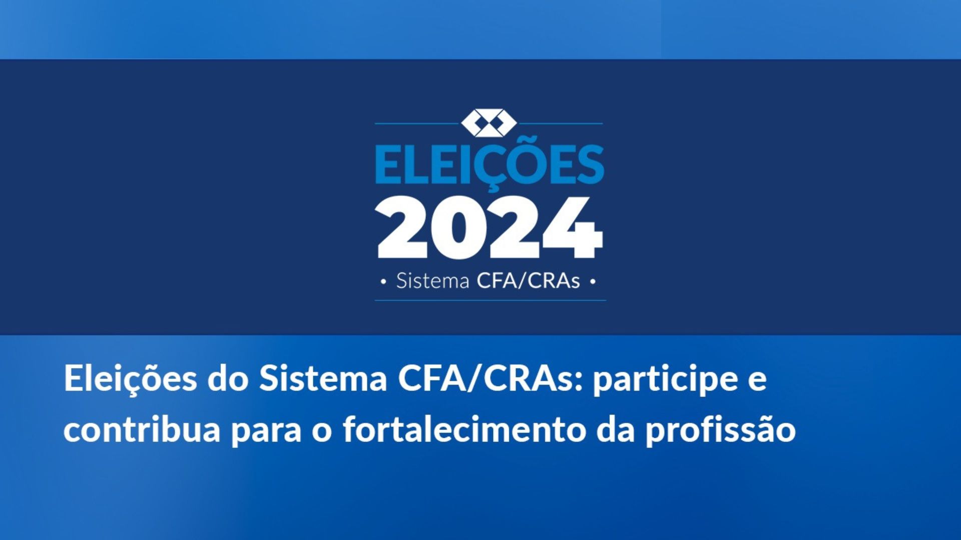 Leia mais sobre o artigo Eleições do Sistema CFA/CRAs: participe e contribua para o fortalecimento da profissão