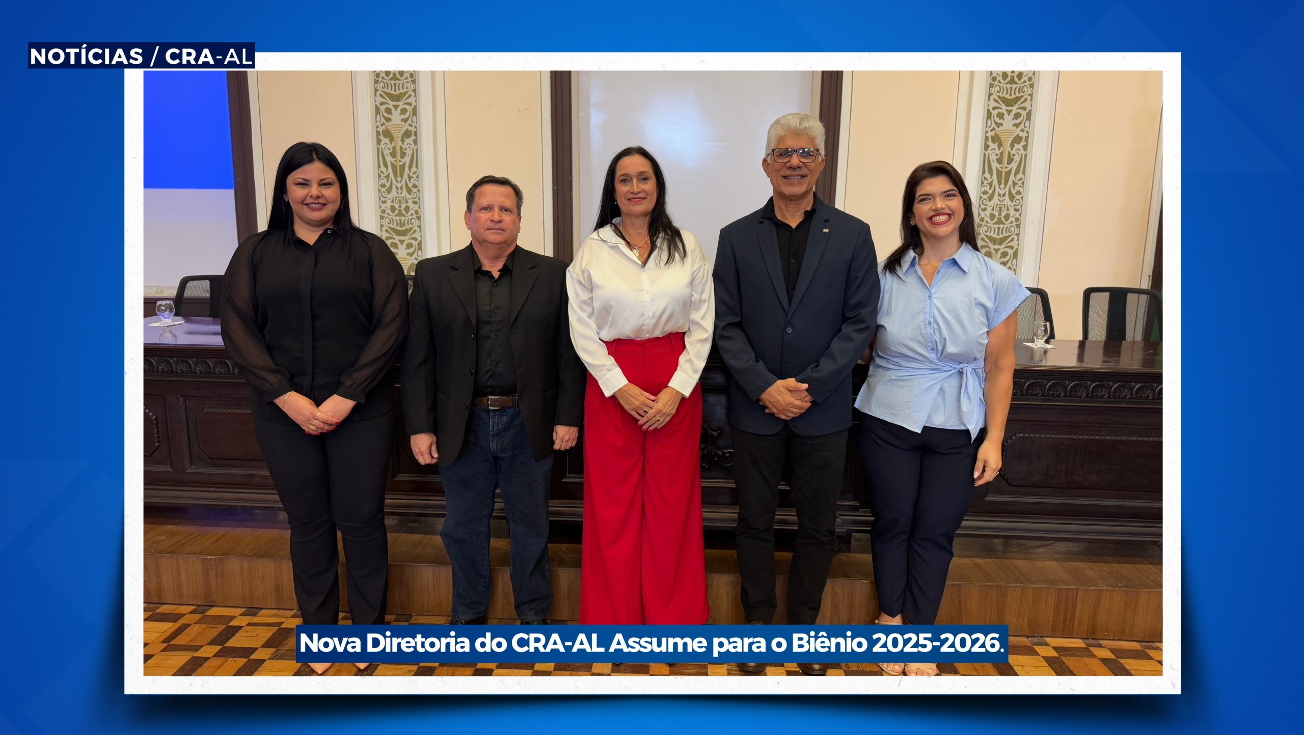 Você está visualizando atualmente Nova Diretoria do CRA-AL Assume para o Biênio 2025-2026.