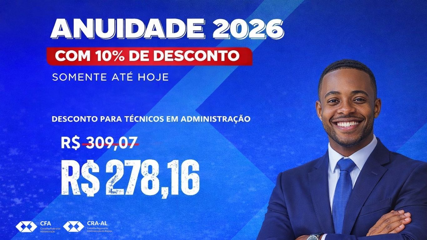 Você está visualizando atualmente Atenção Técnicos em Administração: desconto de 10% na Anuidade 2026 encerra hoje
